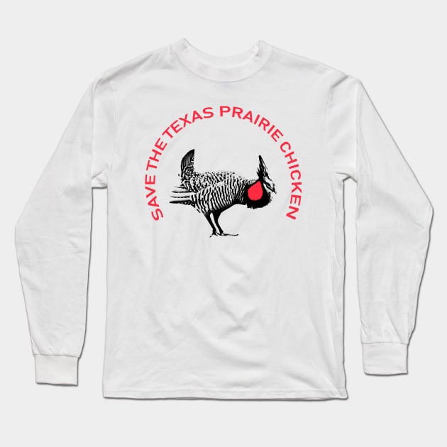 Save The Texas Prairie Chicken Long Sleeve T-Shirt by shockyhorror